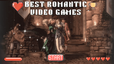 The Best Romantic Video Games (Based Purely On Opinion)